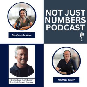 Better Investing Insights: Why More Information Isn't Always Better- Promotional graphic for the 'Not Just Numbers Podcast' featuring co-hosts Madison Demora and Michael Garry. Madison is shown smiling in front of a microphone, while Michael is pictured wearing headphones, also seated behind a microphone. The special guest for this episode is Scott Burney from Vault Brewing Company, with his photo included in the lower-left corner. The podcast title is prominently displayed in the top-right, along with an image of a vintage microphone.